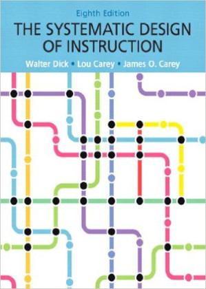 The Systematic Design of Instruction - Walter Dick, Lou Carey, James O. Carey