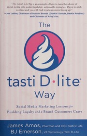 The Tasti D-Lite way: social media marketing lessons for building loyalty and a brand customers crave