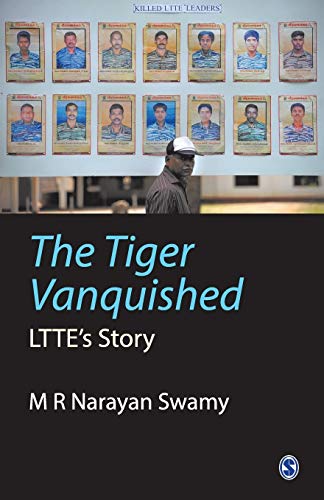 The Tiger Vanquished: LTTE's Story