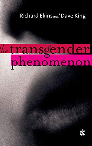 The Transgender Phenomenon by Richard Ekins, Dave King