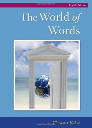 The World of Words: Vocabulary for College Success, Eighth Edition By Margaret Ann Richek