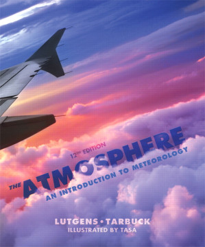 The atmosphere : an introduction to meteorology - Frederick K. Lutgens; Edward J. Tarbuck