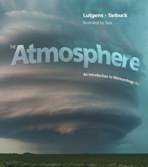 The atmosphere: an introduction to meteorology - Frederick K. Lutgens; Edward J. Tarbuck - 9780321987532