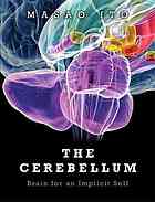 The cerebellum : brain for an implicit self - Masao Itō