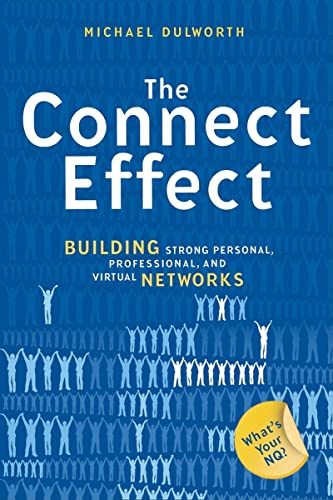 The connect effect: building strong personal, professional, and virtual networks - 9781576754627