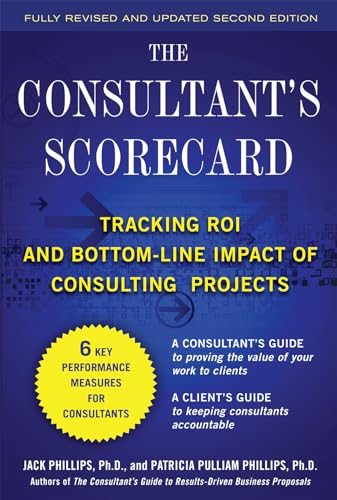 The consultant's scorecard: tracking ROI and bottom-line impact of consulting projects