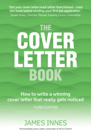 The cover letter book: how to write a winning cover letter that really gets noticed - Innes, James
