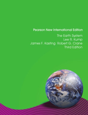 The earth system - Kump, Lee R;Kasting, James F;Crane, Robert G