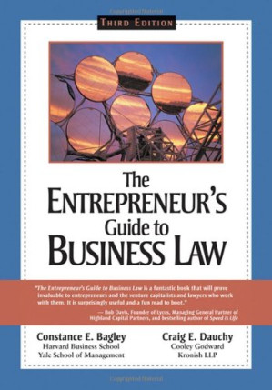 The entrepreneur's guide to business law By Constance E. Bagley, Craig E. Dauchy
