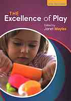 The excellence of play By Moyles, Janet R