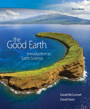 The good Earth : introduction to earth science By David McConnell; Katharine Owens; Catharine Knight; David Nathan Steer