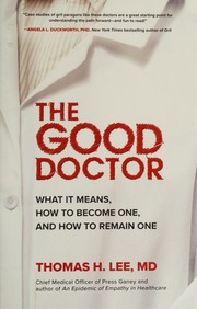 The good doctor: what it means, how to become one, and how to remain one - 9781260459210
