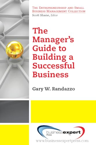 The manager's guide to building a successful business