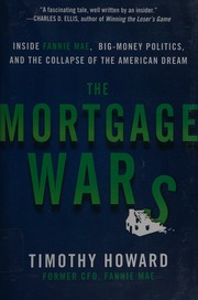 The mortgage wars: inside Fannie Mae, big-money politics, and the collapse of the American dream - 9780071821100