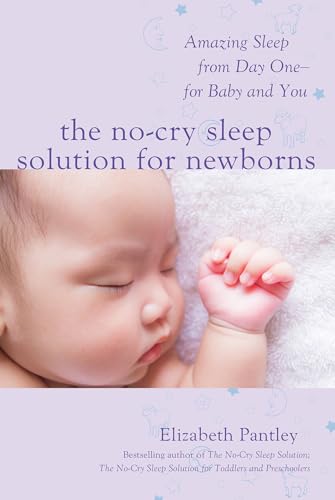 The no-cry sleep solution for newborns: amazing sleep from day one--for baby and you - 9781259641176