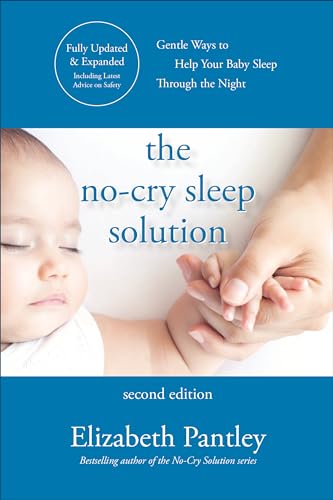The no-cry sleep solution: gentle ways to help your baby sleep through the night