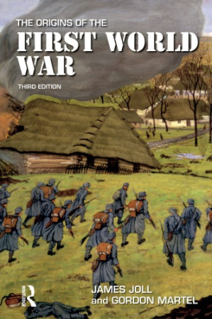 The origins of the First World War - Joll, James.,Martel, Gordon.