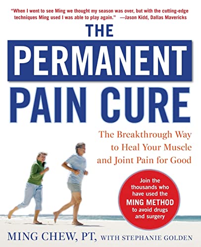 The permanent pain cure: the breakthrough way to heal your muscle and joint pain for good