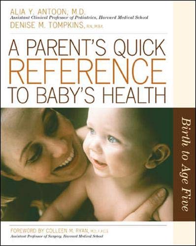 The quick reference guide to your child's health: birth to age five