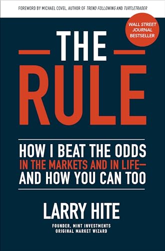 The rule: how i beat the odds in the markets and life-and you can too