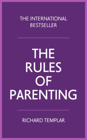 The rules of parenting: a personal code for bringing up happy, confident children - Templar, Richard
