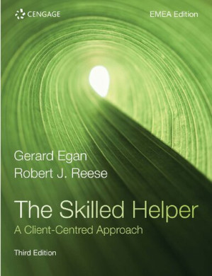 The skilled helper : a client-centred approach By Robert Reese; Gerard Egan