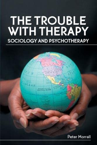 The trouble with therapy: sociology and psychotherapy
