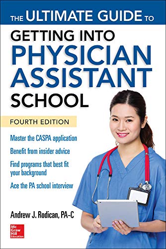 The ultimate guide to getting into physician assistant school - 9781259859847