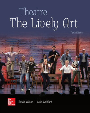 Theatre: The Lively Art By Edwin Wilson, Alvin Goldfarb
