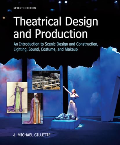 Theatrical design and production: an introduction to scene design and construction, lighting, sound, costume, and makeup