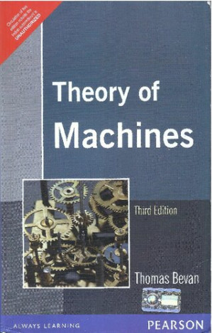 Theory of Machines: A Text-book for Engineering Students - Thomas Bevan