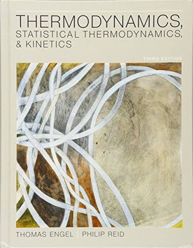 Thermodynamics, Statistical Thermodynamics, & Kinetics