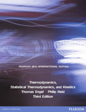 Thermodynamics, Statistical Thermodynamics, and Kinetics - Reid, Philip J.; Engel, Thomas
