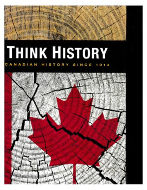 Think History: A Canadian History Since 1914 - Michael Cranny, Garvin Moles
