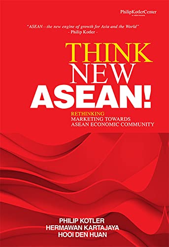 Think New Asean!: Rethinking Marketing Towards Asean Economic Community