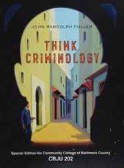 Think criminology by Fuller, John R