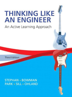 Thinking Like an Engineer: An Active Learning Approach - Elizabeth A. Stephan, David R. Bowman, William J. Park, Benjamin L. Sill, Matthew W. Ohland