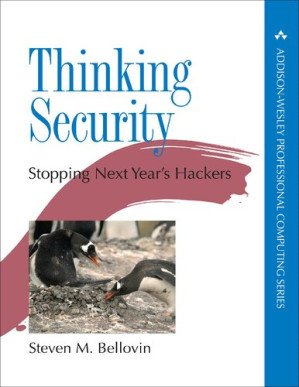 Thinking Security: Stopping Next Year’s Hackers - Steven M. Bellovin