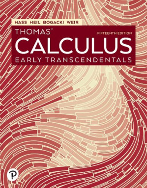 Thomas’ Calculus꞉ Early Transcendentals, 15th Edition (2022) - Joel R. Hass, Christopher E. Heil, Maurice D. Weir, Przemyslaw Bogacki