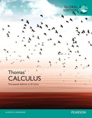 Thomas’ Calculus, 13th Edition with SI Units - George B. Thomas, Maurice D. Weir, Joel R. Hass