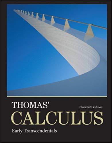 Thomas Calculus Early Transcendentals 13Th Edition