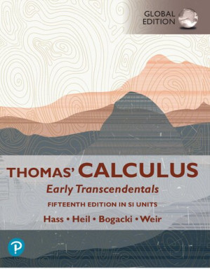 Thomas' Calculus: Early Transcendentals. Fifteenth Edition in SI Units - Joel Hass, Christopher Heil, Przemyslaw Bogacki, Maurice D. Weir; José Luis Zuleta Estrugo (SI contributions) - 9780137559893-2