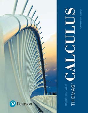 Thomas' calculus - Joel Hass ; Maurice D. Weir ; Christopher Heil ; Jr. George Brinton Thomas