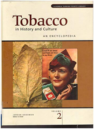 Tobacco in History and Culture. An Encyclopedia. Native Americans, Zimbabwe Vol.2 By Jordan Goodman