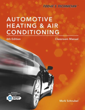 Today\_s Technician\_ Automotive Heating & Air Conditioning Classroom Manual and Shop Manual By Mark Schnubel