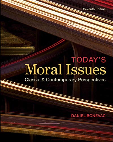 Today's Moral Issues: Classic and Contemporary Perspectives, 7th edition