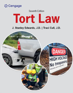 Tort Law. Seventh Edition By J. Stanley Edwards, Traci Cull