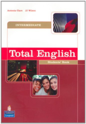 Total English: Intermediate Students Book - Antonia Clare, J J Wilson