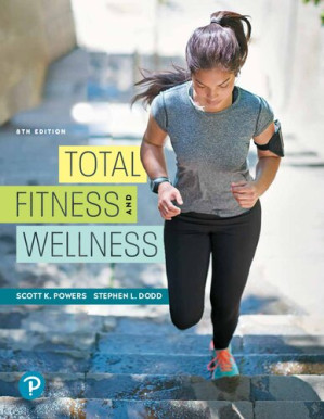 Total Fitness and Wellness, 8th Edition - Scott Kline Powers; Stephen L. Dodd