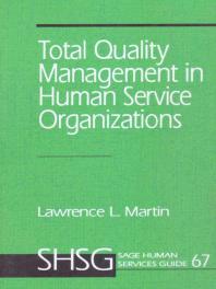 Total Quality Management in Human Service Organizations